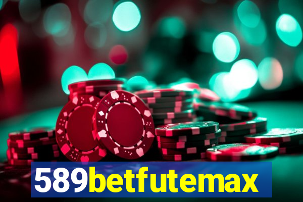 589betfutemax futebol ao vivo